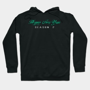 07 - Happy New Year Season 2 Hoodie